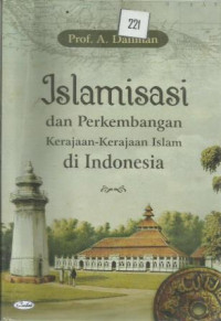 Islamisasi dan Perkembangan Kerajaan-Kerajaan Islam di Indonesia