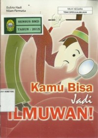 KAMU BISA JADI ILMUWAN