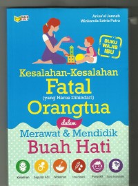 Kesalahan-Kesalahan Fatal (yang harus dihindari) Orangtua