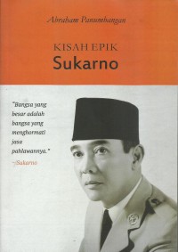 Kisah Epik Sukarno