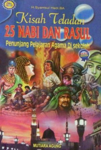 Kisah Teladan 25 Nabi & Rasul