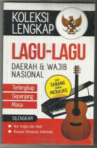 Koleksi Lengkap Lagu-Lagu Daerah & Wajib Nasional