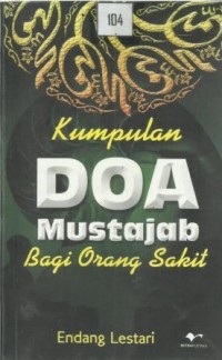 Kumpulan Doa Mustajab Bagi Orang Sakit