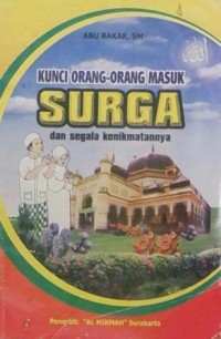 Kunci Orang-orang Masuk Surga dan Segala Kenikmatannya