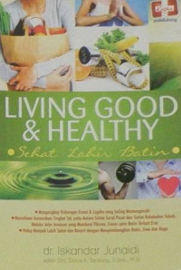 Living good & healthy: sehat lahir batin