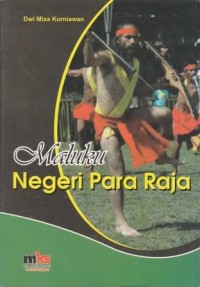 Maluku Negeri Para Raja