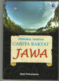 Maneka Warna Carita Rakyat Jawa