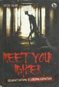 Meet Your Maker
