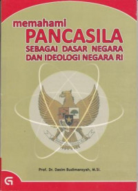 Memahami Pancasila Sebagai Dasar Negara Dan Ideologi Negara RI