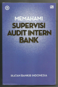 Memahami Supervisi Audit Intern Bank