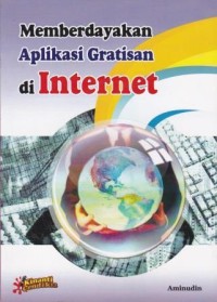 Memberdayakan Aplikasi Gratisan di Internet