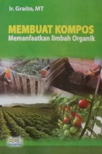 Membuat Kompos Memanfaatkan Limbah Organik