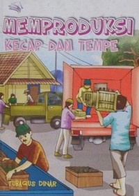 Memproduksi Kecap dan Tempe