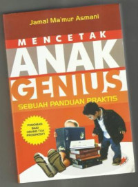 Mencetak Anak Genius : sebuah panduan praktis