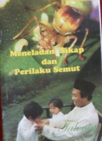 Meneladani Sikap dan perilaku Semut