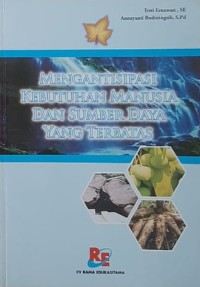 Mengantisipasi Kebutuhan Manusia dan Sumber Daya yang Terbatas