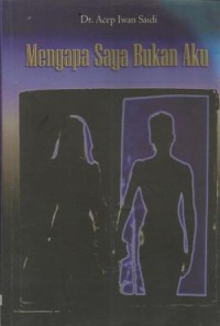 Mengapa Saya Bukan Aku