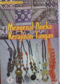 Mengenal Aneka Kerajinan Tangan