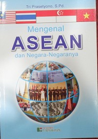 Mengenal ASEAN dan Negara-Negaranya
