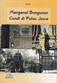 Mengenal Bangunan Candi Di Pulau Jawa