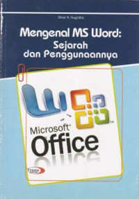 Mengenal MS Word : Sejarah dan penggunaannya