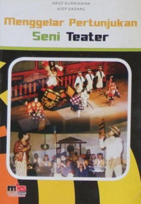 Menggelar Pertunjukan Seni Teater