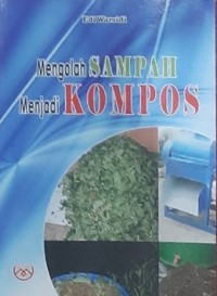 Mengolah Sampah Menjadi Kompos