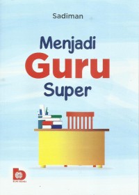 Menjadi Guru Super