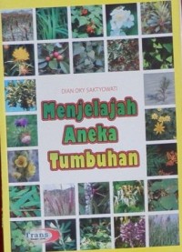 Menjelajah Aneka Tumbuhan