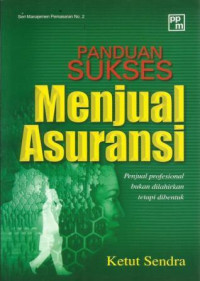 Panduan Sukses Menjual Asuransi