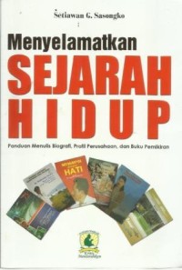 Menyelamatkan Sejarah Hidup