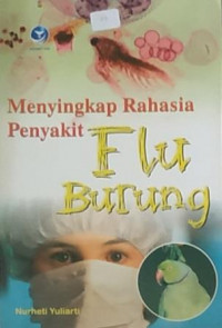 Menyingkap rahasia penyakit flu burung