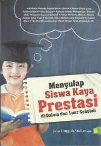 Menyulap Siswa Kaya Prestasi di Dalam dan di Luar Sekolah