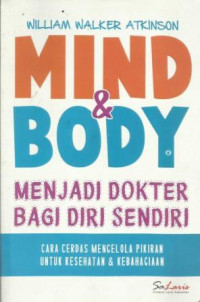 Mind & Body Menjadi Dokter Bagi Diri Sendir