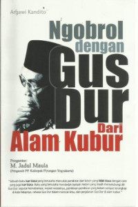 Ngobrol Dengan Gus Dur Dari Alam Kubur