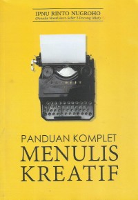 Panduan Komplet Menulis Kreatif