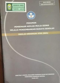 Pedoman Pembinaan Akhlak Mulia Siswa melalui Pengembangan Budaya Sekolah