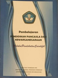 Pembelajaran  Pendidikan Pancasiladan Kewarganegaraan melalui Pendekatan Saintifik