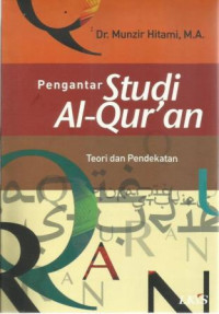 Pengantar Studi Al-Quran: Teori dan Pendekatan