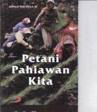 Petani Pahlawan Kita