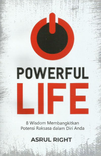 Powerful life