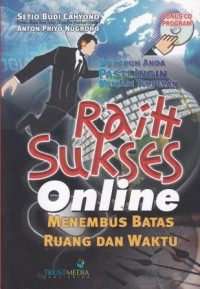 Raih Sukses Online Menembus Batas Ruang Dan Waktu