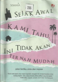 Sejak Awal Kami Tahu Ini Tidak Akan Pernah Mudah