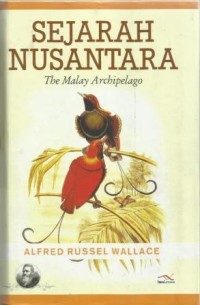 Sejarah Nusantara  : The Malay Archipelago