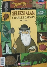 Nama-Nama Besar Seleksi Alam Charles Darwin