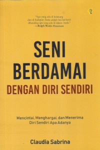 Seni Berdamai Dengan Diri Sendiri