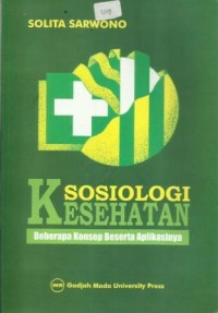 Sosiologi Kesehatan Beberapa Konsep Beserta Aplikasinya