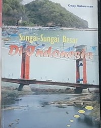 Sungai-Sungai Besar di Indonesia