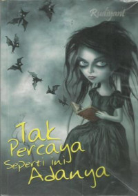 Tak Percaya Seperti Ini Adanya