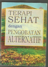 Terapi Sehat dengan Pengobatan Alternatif